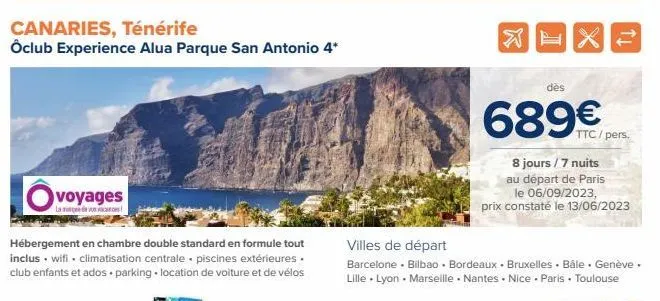 canaries, ténérife  ôclub experience alua parque san antonio 4*  voyages  la merce de vos c  hébergement en chambre double standard en formule tout inclus. wifi. climatisation centrale piscines extéri