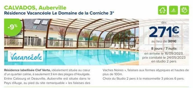 calvados, auberville  résidence vacancéole le domaine de la corniche 3*  tlf  -9%  vacancéole  résidence labellisée clef verte, idéalement située au coeur d'un quartier calme, à seulement 3 km des pla