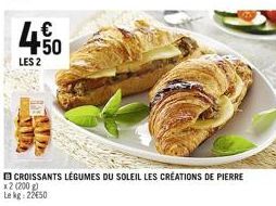 €  LES 2  NU  CROISSANTS LÉGUMES DU SOLEIL LES CRÉATIONS DE PIERRE x2 (200 g) Lekg: 22€50 