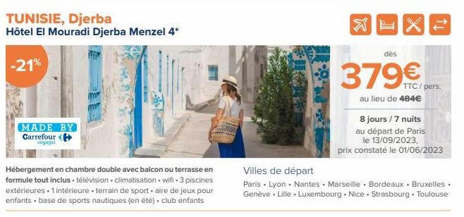 TUNISIE, Djerba  Hôtel El Mouradi Djerba Menzel 4*  -21%  MADE BY Carrefour ( voyages  Hébergement en chambre double avec balcon ou terrasse en formule tout inclus télévision climatisation-wifi- 3 pis