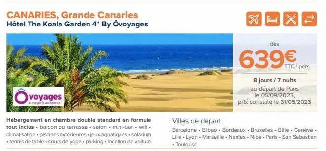 canaries, grande canaries hôtel the koala garden 4* by ôvoyages  voyages  la marque de vos cases!  hébergement en chambre double standard en formule tout inclus . balcon ou terrasse salon mini-bar wif