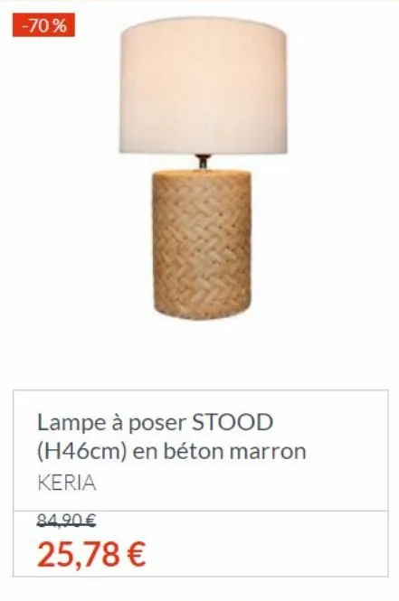 -70%  lampe à poser stood (h46cm) en béton marron  keria  84,90€  25,78 € 