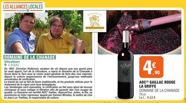 LES ALLIANCES LOCALES  E.Leclerc  DOMAINE DE LA CHANADE  Viticulteurs  À SOUEL  DOMAINE DE  En 1997, Christian Hollevoet, amateur de vin depuis que son grand père lui avait appris l'art de la viticult