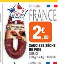 LE PORC FRANÇAIS  Se p crtide Fore  ORIGINE  FRANCE  2  1,99 