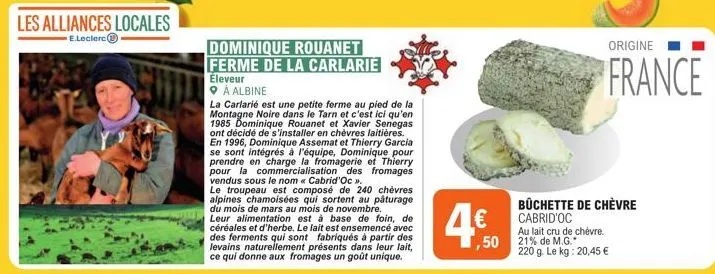 les alliances locales  e.leclerc  dominique rouanet ferme de la carlarié éleveur  a albine  la carlarié est une petite ferme au pied de la montagne noire dans le tarn et c'est ici qu'en 1985 dominique