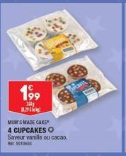 PAS  199  201  B29C  MUM'S MADE CAKE 4 CUPCAKES O Saveur vanille ou cacao. Ret 5010665 