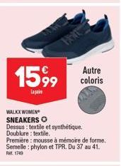 1599  Lapain  WALKX WOMEN  SNEAKERS O  Dessus: textile et synthétique.  Doublure: textile.  Première: mousse à mémoire de forme. Semelle: phylon et TPR. Du 37 au 41. Ret 1749  Autre coloris 