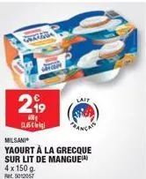 gradina  2⁹9  4 x 150 g. rat. 5012057  milsani  yaourt à la grecque sur lit de manguei  laip 