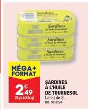 MÉGA+ FORMAT  249  15.  pick  Sardines  Sardines  Sardines  Sardines  SARDINES À L'HUILE DE TOURNESOL Le lot de 3.  AM: 5013224 