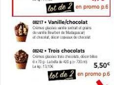 08217 Vanille/chocolat  Car divan Beutes M  08242. Trois chocolats Cicos, de 6x700-Labda 400=720)  Lag: 13,106  5,50€  lot de 2 en promo p.6 