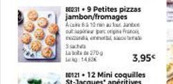 La 270g  14 SE  800319 Petites pizzas jambon/fromages  Ace 15 au fost Jan ou pe parc cegina Franc nondon Sachs  3,95€ 
