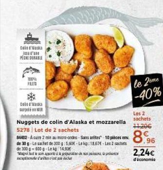 Cole's ja  TEFAL DURATIE  100% FIETS  Maska  MER  Nuggets de colin d'Alaska et mozzarella 5278 Lot de 2 sachets  34402-A care 2 min au micro ondes Sans aretes 10 pièces env. de 30 g Le sachet de 300 g