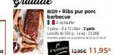 86229 ribs pur porc barbecue  acta  1p-9 à 12 citas-2parts labd500-l23,00€  12.95€ 11,95€ 