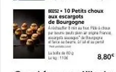 the live  la 80 le 1106  80952. 10 petits choux  aux escargots de bourgogne  archi 8 pac par borgine franc de bourgog tatararapa  8,80€ 