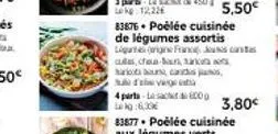 83876. poélée cuisinée de légumes assortis ligne franc as, coa ban hariota, ca  dviga  4 parta-lactog kg:6,30€  83877 poélée cuisinée aux légumes verts  3,80€ 