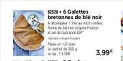 82528-6 Galettes bretonnes de blé noir  Adicongalort man au mico cedo Farine de bine jorge Fr atselde Grande P  1/2  13.50€  300g  3,99€  