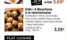 PLAT CUISINÉ  87484-8 Bouchons à la réunionnaise Anda 3 min au Faupo coranda, pasa 1 sacens Laboa 1800 Lokg: 1861  Francobo  3,35€ 