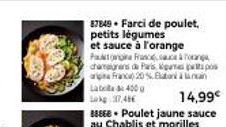 87849 Farci de poulet, petits légumes et sauce à l'orange Panason  changes de Paris p aripina France) 20 %. Baton  Laba de 400  Lak 37,45€ 