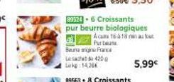 83524-6 Croissants pur beurre biologiques  Acas 16018 nin au kut Pur  Buna mign France  Lace 4200 kg14266  5,99€ 