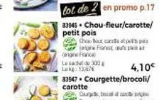 agne france  lest 303 l: 13,07  33545 chou-fleur/carotte/  petit pois  che carte app farigns fanet, dus p  33947. courgette/brocoli/ carotte  4,10€ 