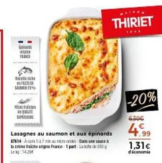 epis  e  france  ketch frets de  sumen 35%  dequate superere  lasagnes au saumon et aux épinards 87614-acute 547 min au micondes dans une sauce à la crème fraiche origine france 1 part-labe de 350g le