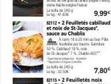 La bote 240g LA 41 ESE  9,99€  82112 2 Feuilletés cabillaud et noix de St-Jacques", sauce au Chablis  50% Cabad 19 %, no da 57%,  Ace 18 à 20 minuter.  purture. Gandae  w  La 240g 