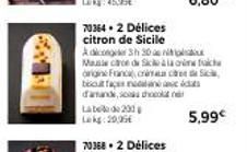 70364-2 Délices citron de Sicile  Adiccg  3h 30  Mais carce de Sicolari ch  origne France cra  but face  cal  d'amandes d  Label 200  5,99€ 