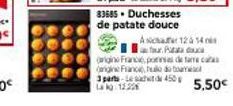 83685 Duchesses de patate douce  Aschauer 12 à 14  our Pac  Origine France, pondere c  ngine France, le dom  3 parts-Led 450 122  5,50€ 