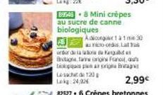 Lesach de 120  Lekg: 24,22  48. & Mini crèpes au sucre de conne biologiques  Adicongile 1 à 1m30 a cedis Lat order de la Fu Bretagne, tarnegin F tiks par prin 