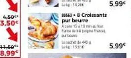4,50 3,50€  +1.50€ 8,99€  99563+ 8 croissants pur beurre  aca 15 taulut farea gara  lasach 445  lake 13,416  5,99€  5,99€ 