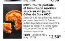 4 parts-Late de 4500 27.79€  82117 Tourte pintade et brisures de morilles sauce au vin jaune Côtes du Jura AOC Acane 25 430 minut su bure Game 90%. de  dipinta organ 20 bras de moris 4%, 4%, v januara