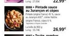 Labd800 Lokg: 38.74€  83866. Pintade sauce au Jurançon et cèpes  Ptade  France 55% a on AOC igne Franca, cl 