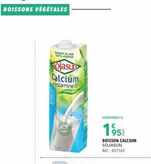 Bouteille 1 de Boisson Calcium Sojasun : 100% Penale, Calcium, Vitamine D, 1958!