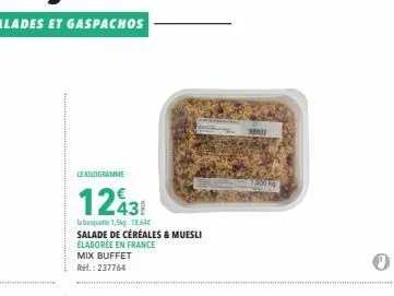 le kilo miam : mix buffet élaborer en france - 12431g + banquette 1,5kg 1864 - muesli & céréales salade - offre spéciale 237764 #tag.