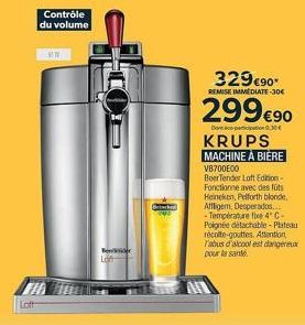 Loft  ww  Contrôle du volume  Bender  Brinck  329€90*  REMISE IMMEDIATE-30  299€90  Dont-p030  KRUPS MACHINE À BIÈRE VB700E00  BeerTender Loft Edition-Fonctionne avec des fûts Heineken, Pelforth blond