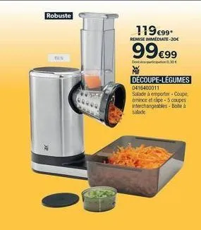 robuste  phw  119€99  remise immediate-20€  99€99  m  30  découpe-légumes  0416400011  salade à emporter - coupe, émince et rape-5 coupes interchangeables-boite à  salade 