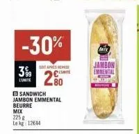 -30%  3%9  lumine  sandwich jambon emmental beurre  μιχ 225 g lekg: 12644  startse  2⁹0  re  mix jambon emmental  