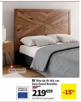 bois massif  fabrique en europe  tête de lit 165 cm bois foncé brasilia 257  219 €5⁹  dont 2€ d'éco-participation  -15% 