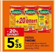PANZANI PANZANI PANZANI  +20 Offert  Toxi  TRE  + 20% OFFERT  €  595  PÂTES PANZANI  Torti spaghetti ou macaroni  (Soit le Kg: 2.97€)  TORT  KIRI 