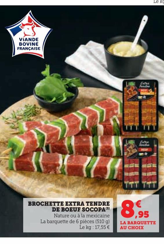 brochettes extra tendre de boeuf Socopa