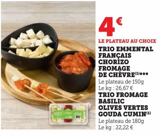 trio emmental français chorizo fromage de chèvre