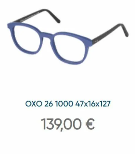 oxo 26 1000 47x16x127  139,00 € 