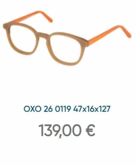 oxo 26 0119 47x16x127  139,00 € 