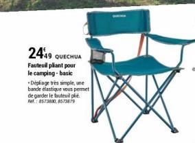2449 QUECHUA  Fauteuil pliant pour le camping - basic  -Dépliage très simple, une bande élastique vous permet de garder le fauteuil plié. Ref.: 8573880,8573879 
