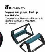 899 CORENGTH  Poignées pour pompe - Push Up  Bars 500 bleu  -Ces poignées adhérent aux différents sols comme le carrelage, le parquet etc... Ret: 8556754  of 