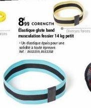 O  899 CORENGTH  Élastique glute band  musculation fessier 14 kg petit  Un élastique épais pour une solidité à toute épreuve  RM.: 8653359,8653358 