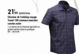 2199 QUECHUA  Chemise de Trekking voyage  Travel 100 carreaux manches  courtes noire  -La forme de la chemise garantit un grand confort dans la pratique Ref.: 8678249 