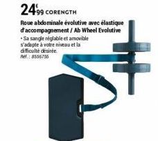 24.99 CORENGTH  Roue abdominale évolutive avec élastique d'accompagnement / Ab Wheel Evolutive -Sa sangle réglable et amovible s'adapte à votre niveau et la difficulté désirée Ref.: 8555756 