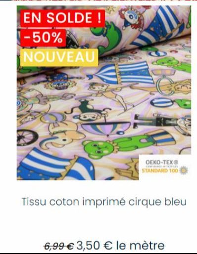 EN SOLDE  1-50% NOUVEAU  4388  OEKO-TEX®  CENTER  STANDARD 100  Tissu coton imprimé cirque bleu  6,99 € 3,50 € le mètre 