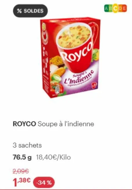 % soldes  royco  l'indienne  royco soupe à l'indienne  2,09€  1,38€ -34%  3 sachets  76.5 g 18,40€/kilo  abcde 
